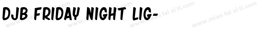 DJB Friday Night Lig字体转换
